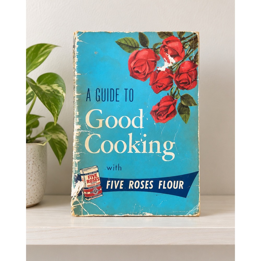 Vintage 1957 Five Roses Flour A Guide to Good Cooking Cookbook 16th Edition